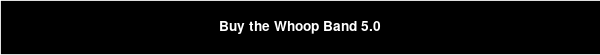Buy the Whoop Band 5.0
